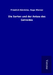 Cover von Die Sorten und der Anbau des Getreides