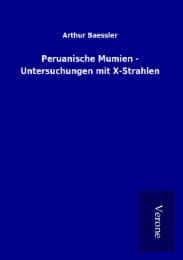 Cover von Peruanische Mumien - Untersuchungen mit X-Strahlen