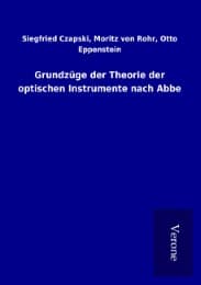 Cover von Grundzüge der Theorie der optischen Instrumente nach Abbe