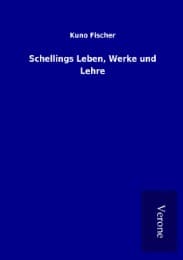 Cover von Schellings Leben, Werke und Lehre