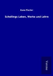Cover von Schellings Leben, Werke und Lehre