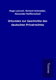 Cover von Urkunden zur Geschichte des deutschen Privatrechtes