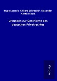 Cover von Urkunden zur Geschichte des deutschen Privatrechtes