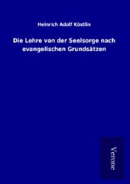 Cover von Die Lehre von der Seelsorge nach evangelischen Grundsätzen