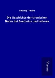 Cover von Die Geschichte der tironischen Noten bei Suetonius und Isidorus