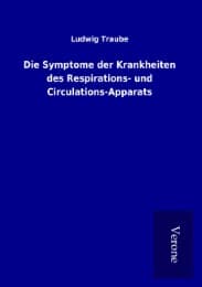 Cover von Die Symptome der Krankheiten des Respirations- und Circulations-Apparats
