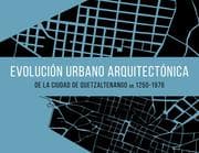 Cover von Evolución urbano arquitectónica de la ciudad de Quetzaltenango ca. 1250-1976