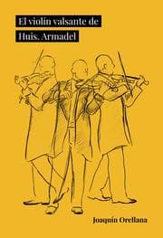 Cover von El violín valsante de Huis. Armadel
