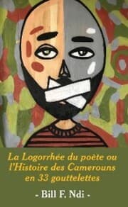 Cover von La Logorrhee du poete ou l'Histoire des Camerouns en 33 gouttelettes