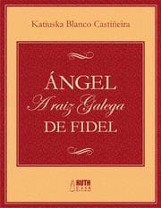 Cover von Ángel. A raiz galega de Fidel