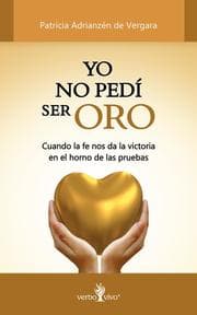 Cover von Yo no pedí ser oro