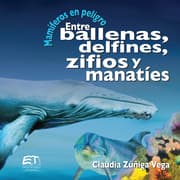 Cover von Mamíferos en peligro. Entre ballenas, delfines, zifios y manatíes