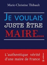 Cover von Je voulais juste être maire¿
