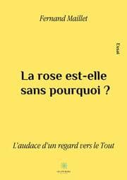 Cover von La rose est-elle sans pourquoi?