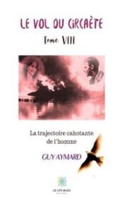 Cover von La trajectoire cahotante de l'homme - Tome VIII