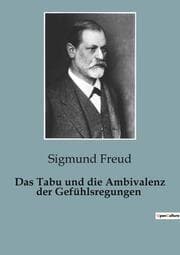 Cover von Das Tabu und die Ambivalenz der Gefühlsregungen