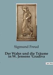 Cover von Der Wahn und die Träume in W. Jensens 'Gradiva