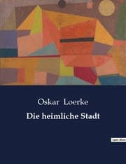Cover von Die heimliche Stadt
