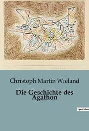 Cover von Die Geschichte des Agathon