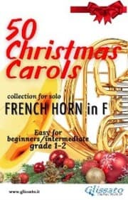 Cover von 50 Christmas Carols for solo French Horn in F
