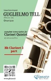 Cover von Bb Clarinet 2 part of 'Guglielmo Tell' for Clarinet Quintet