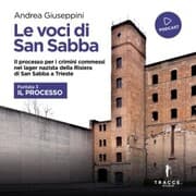 Cover von Le voci di San Sabba Puntata 3 Il processo
