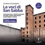 Cover von Le voci di San Sabba Puntata 2 L'istruttoria