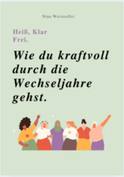 Cover von Heiß, Klar, Frei - Wie du kraftvoll durch die Wechseljahre gehst
