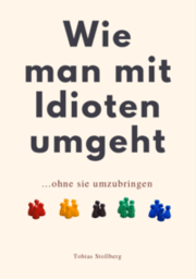 Cover von Wie man mit Idioten umgeht