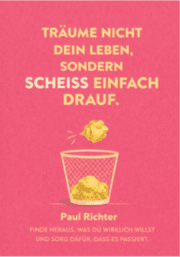 Cover von Träum nicht dein Leben, sondern scheiss einfach drauf