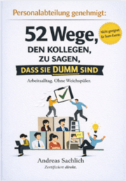 Cover von Personalabteilung genehmigt: 52 Wege, deinen Kollegen zu sagen, dass sie dumm sind