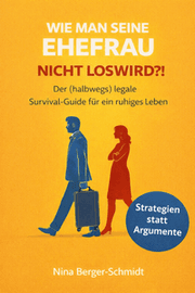 Cover von Wie man seine Ehefrau nicht loswird?!