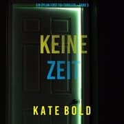 Cover von Keine Zeit (Ein Dylan First FBI-Thriller - Band 3)