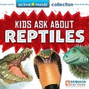Cover von Active Minds Collection: Kids Ask About REPTILES!