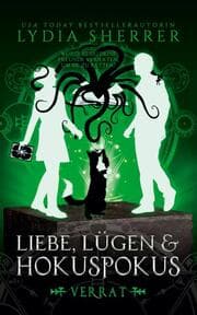 Cover von Liebe, Lügen & Hokuspokus - Verrat