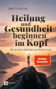 Cover von Heilung und Gesundheit beginnen im Kopf