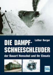 Cover von Die Dampf-Schneeschleuder der Bauart Henschel und ihr Einsatz