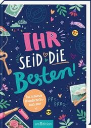 Cover von Ihr seid die Besten! - Das schönste Freundschaftsbuch ever