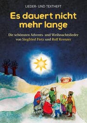 Cover von Es dauert nicht mehr lange - Die schönsten Advents- und Weihnachtslieder von Siegfried Fietz und Rolf Krenzer