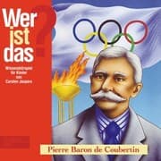Cover von Pierre Baron de Coubertin (Wissenshörspiel für Kinder)