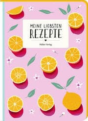 Cover von Meine liebsten Rezepte - Orangen