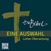 Cover von Die Bibel. Eine Auswahl