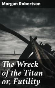 Cover von The Wreck of the Titan or, Futility