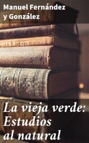 Cover von La vieja verde: Estudios al natural