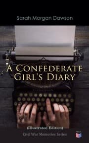 Cover von A Confederate Girl's Diary (Illustrated Edition)