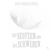 Cover von Das Seufzen und das Schweben