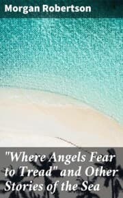 Cover von 'Where Angels Fear to Tread' and Other Stories of the Sea
