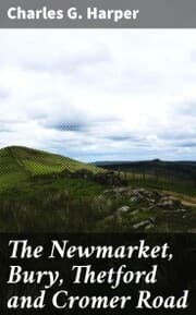 Cover von The Newmarket, Bury, Thetford and Cromer Road
