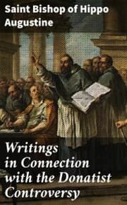 Cover von Writings in Connection with the Donatist Controversy