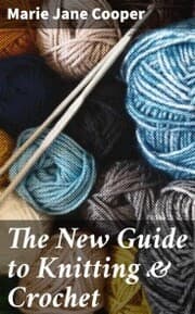 Cover von The New Guide to Knitting & Crochet
